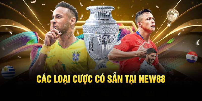 Các loại cược có sẵn tại New88